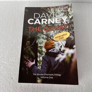 The Quest: Book 1 of the Border Phantom Trilogy Volume One David Carney Signed
